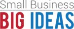 Small Business Big Ideas
